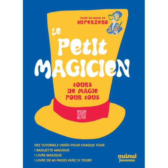 Le petit magicien - Tours de magie pour tous