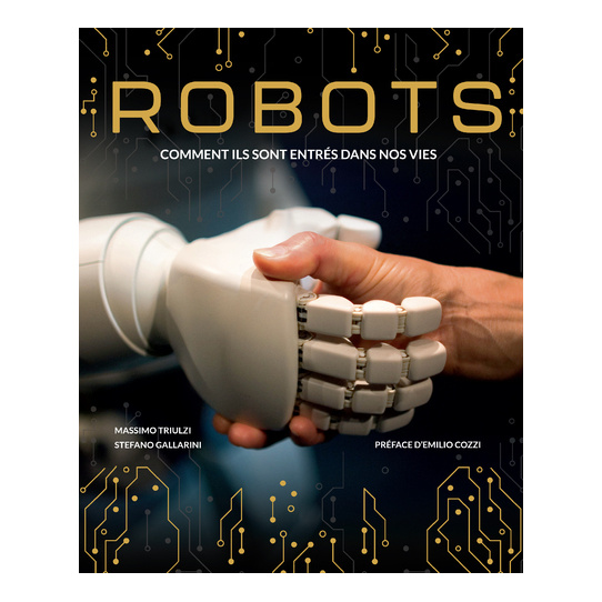 Robots - Comment ils sont entrés dans nos vies