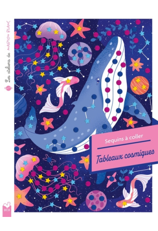 Les ateliers de Marion Blanc - Sequins à coller - Tableaux cosmiques  - pochette avec accessoires