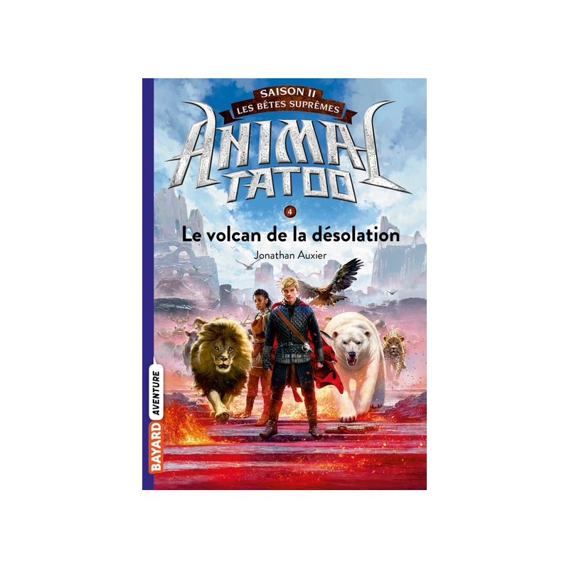 Le volcan de la désolation - Tome 4 - Les bêtes suprêmes Le volcan de la désolation - Tome 4 - Les bêtes suprêmes