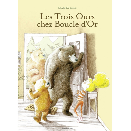 Les trois ours chez Boucle d'or Les trois ours chez Boucle d'or