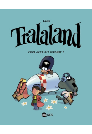 Tralaland - Vous avez dit bizarre ?