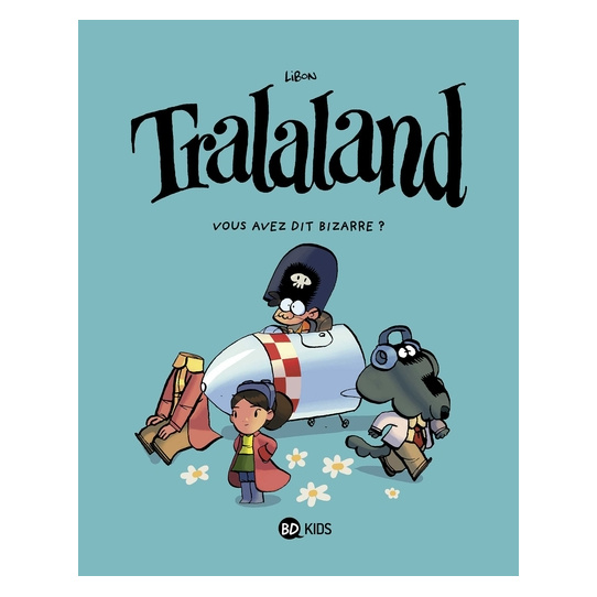 Tralaland - Vous avez dit bizarre ? Tralaland - Vous avez dit bizarre ?