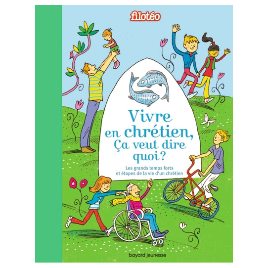 Vivre en chrétien, ça veut dire quoi ?