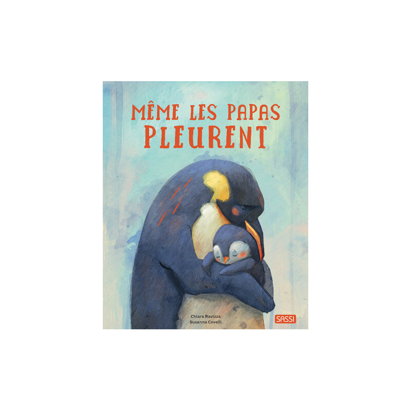 Même les papas pleurent