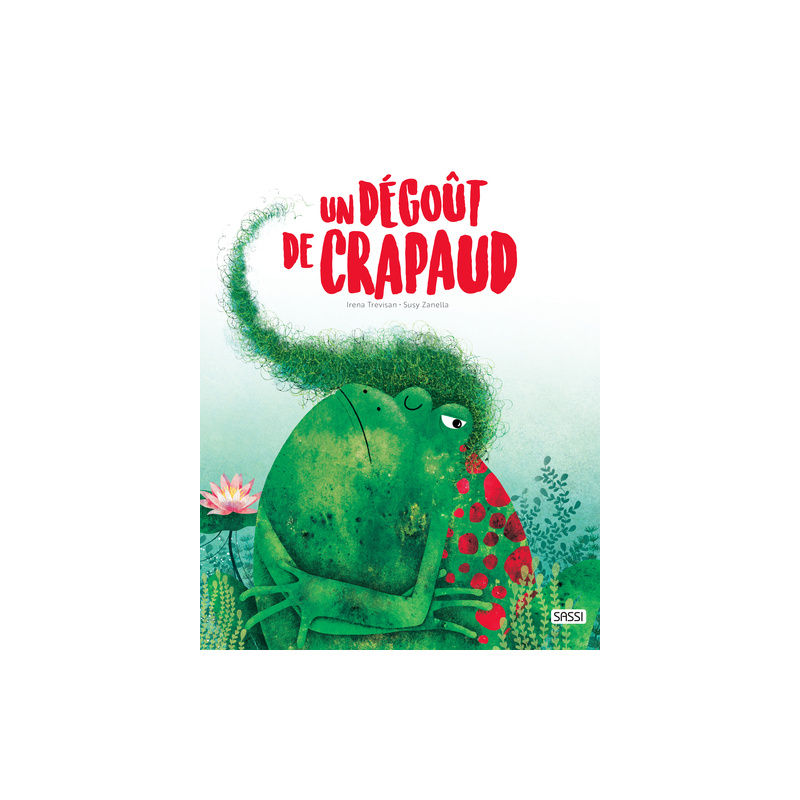 Editions Sassi - Un dégoût de crapaud