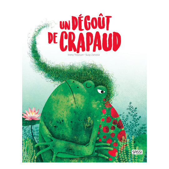 Editions Sassi - Un dégoût de crapaud