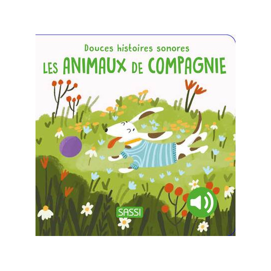 Les animaux de compagnie - Douces histoires sonores