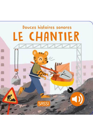 Le chantier - Douces histoires sonores