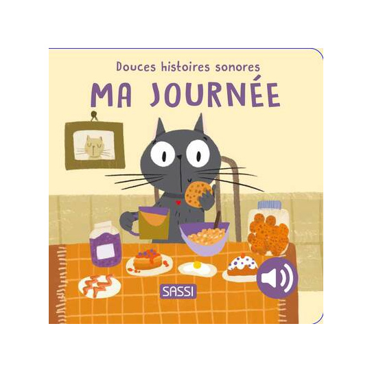 Ma journée - Douces histoires sonores