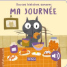 Ma journée - Douces histoires sonores