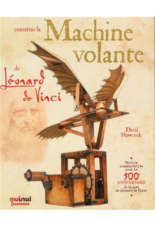 Construis la machine volante de Léonard de Vinci