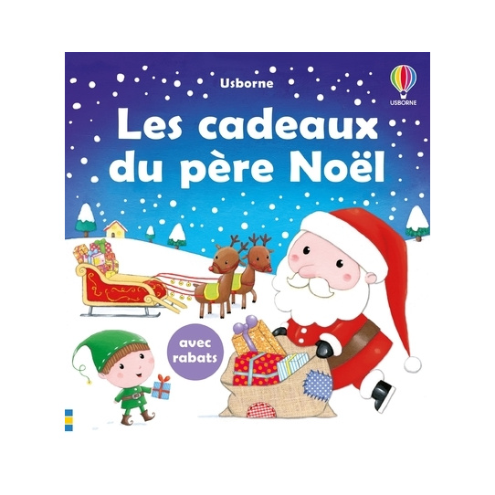 Les cadeaux du Père-Noël - Livre à rabats Les cadeaux du Père-Noël - Livre à rabats
