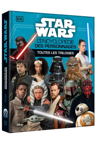 STAR WARS - L'encyclopédie des personnages - Toutes les trilogies
