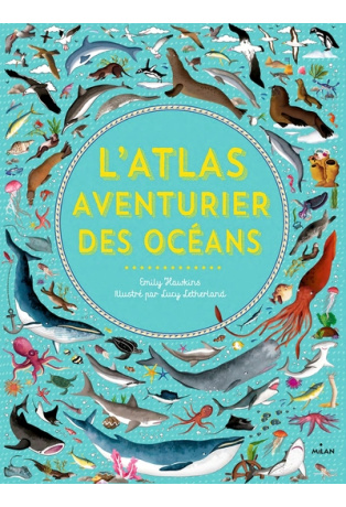 L'atlas aventurier des océans