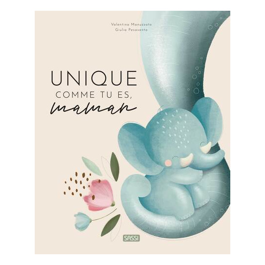 Unique comme tu es, maman