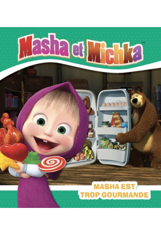 Masha est trop gourmande