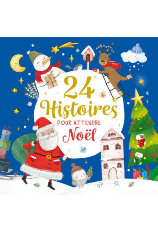 24 histoires pour attendre Noël