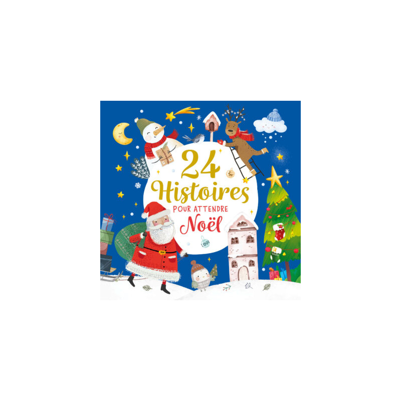 24 histoires pour attendre Noël 24 histoires pour attendre Noël