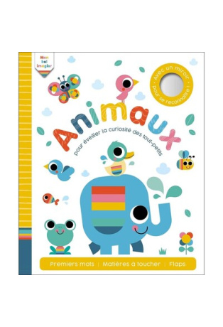 Mon bel imagier des animaux - Pour éveiller la curiosité des tout-petits