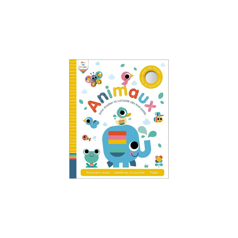 Mon bel imagier des animaux - Pour éveiller la curiosité des tout-petits