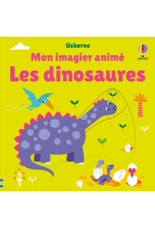 Les dinosaures - Mon imagier animé