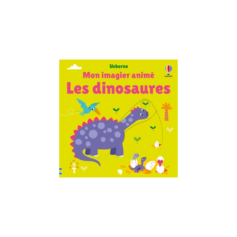 Les dinosaures - Mon imagier animé
