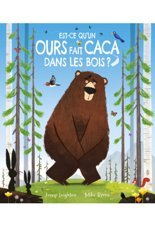 EST-CE QU'UN OURS FAIT CACA DANS LES BOIS ?