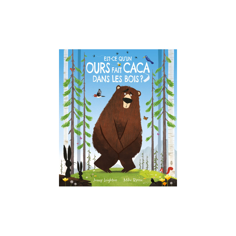 EST-CE QU'UN OURS FAIT CACA DANS LES BOIS ?