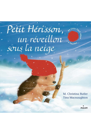 Petit Hérisson, un réveillon sous la neige