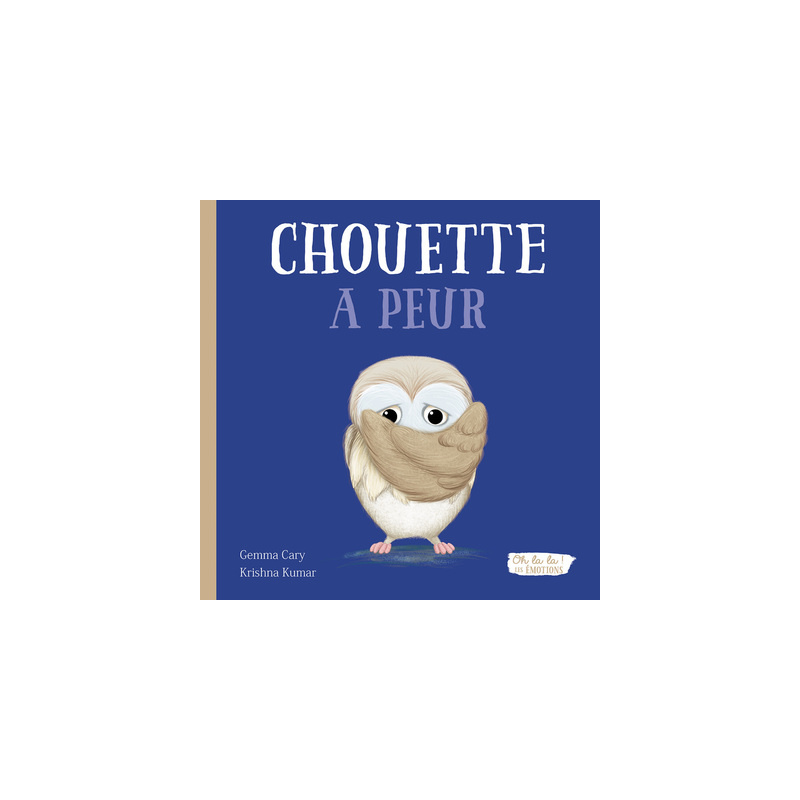 Chouette a peur - Oh la la ! Les émotions