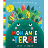 MON AMIE LA TERRE