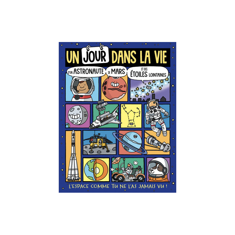 UN JOUR DANS LA VIE... - D'UN ASTRONAUTE, DE MARS ET DES ÉTOILES LOINTAINES
