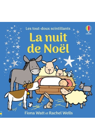 La nuit de Noël - Les tout-doux scintillants Usborne