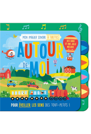 Autour de moi - Mon imagier sonore à tirettes