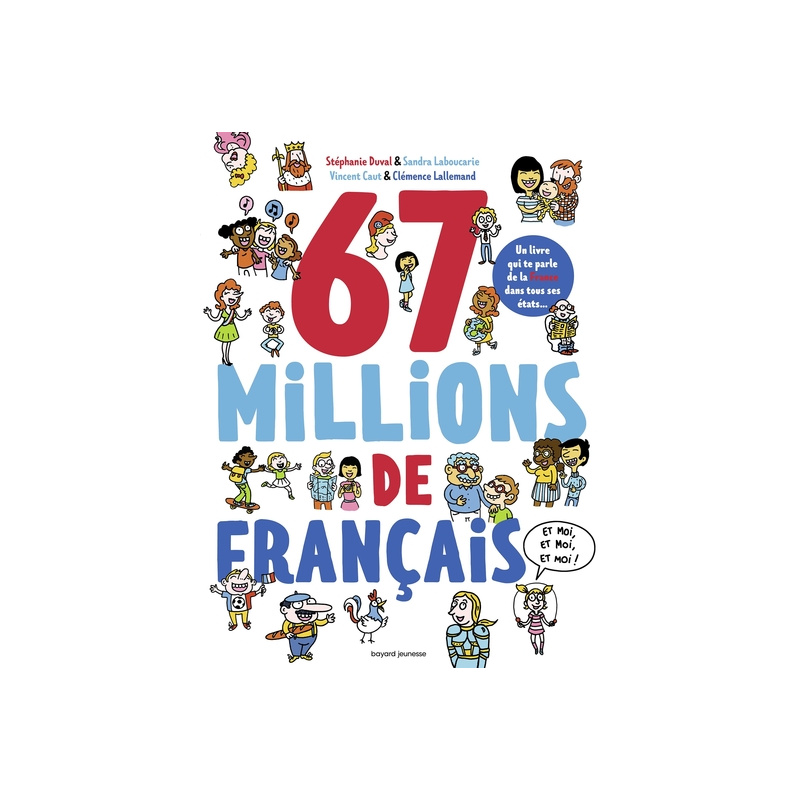 67 millions de Français... et moi, et moi, et moi 67 millions de Français... et moi, et moi, et moi