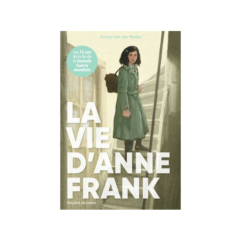 La vie d'Anne Frank La vie d'Anne Frank