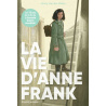 La vie d'Anne Frank La vie d'Anne Frank