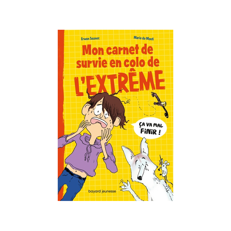 Mon carnet de survie en colo de l'extrême Mon carnet de survie en colo de l'extrême