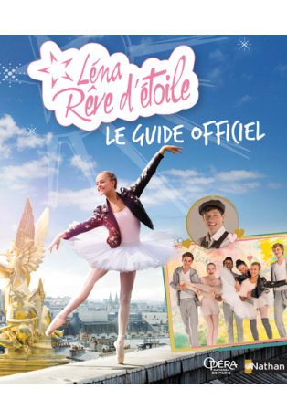 Léna Rêve d'étoile - Le Guide officiel