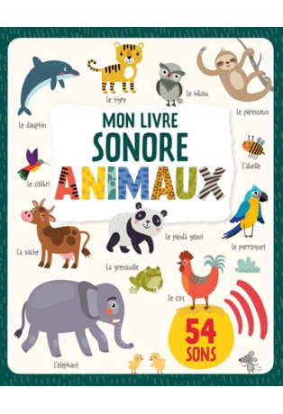 ANIMAUX -MON LIVRE SONORE