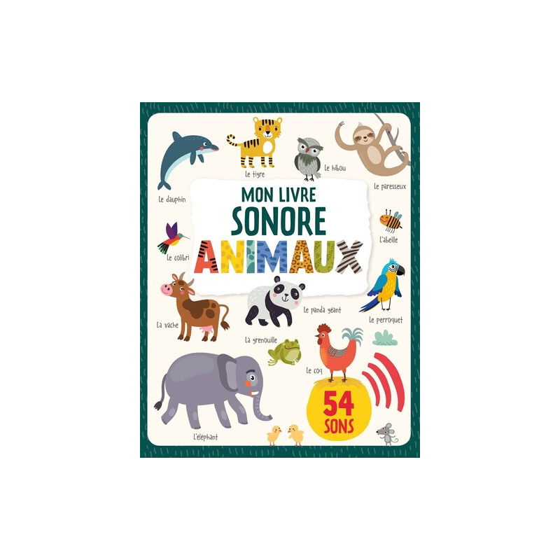 ANIMAUX -MON LIVRE SONORE