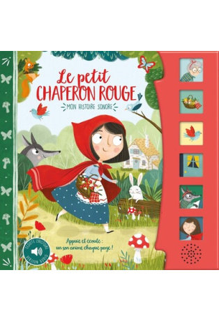 LE PETIT CHAPERON ROUGE - MON HISTOIRE SONORE