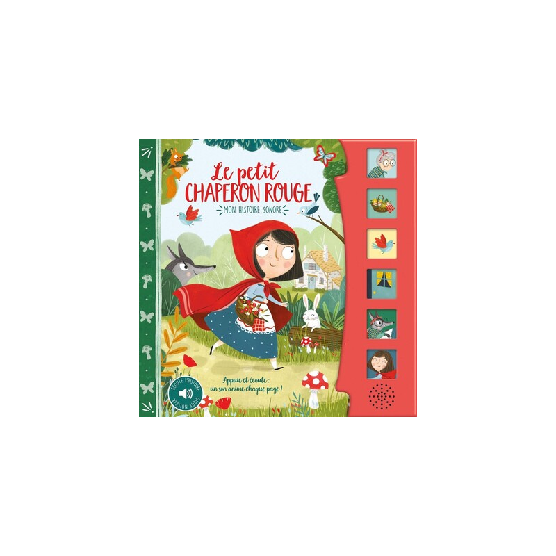 LE PETIT CHAPERON ROUGE - MON HISTOIRE SONORE