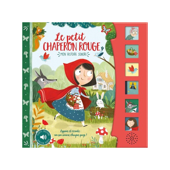 LE PETIT CHAPERON ROUGE - MON HISTOIRE SONORE