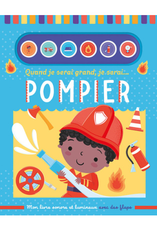 QUAND JE SERAI GRAND, JE SERAI POMPIER