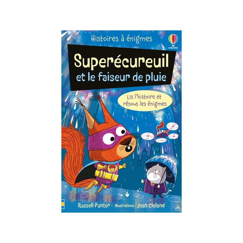 Superécureuil et le faiseur de pluie - Histoires à énigmes