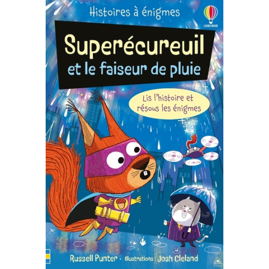 Superécureuil et le faiseur de pluie - Histoires à énigmes